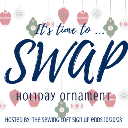 Join the fun of the holiday ornament swap with The Sewing Loft. Sign ups are happening now.