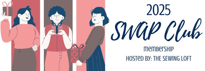 Love to SWAP? Join the club! The Sewing Loft is hosting a year long SWAP event but space is limited.