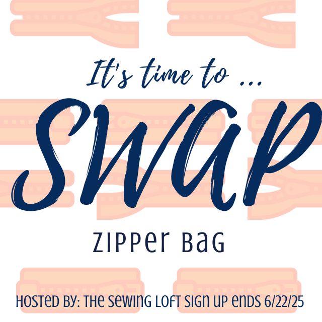 Meet a new friend and exchange something fun in The Sewing Loft Zipper Bag SWAP.