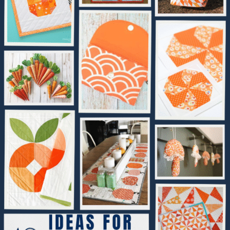 Fun Scrappy Projects using Orange Fabrics