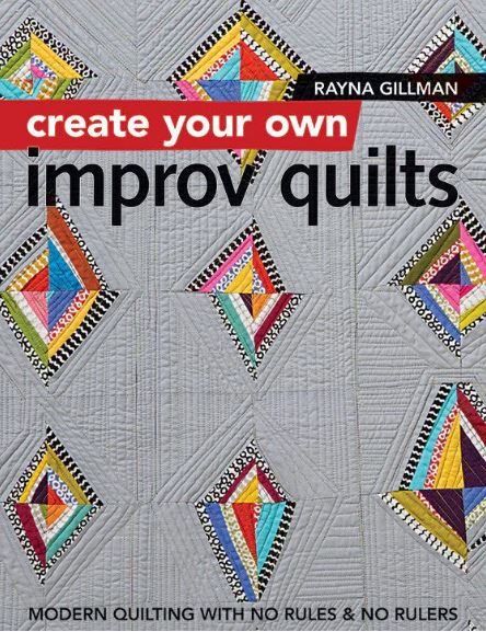 Create Your Own Improv Quilts book