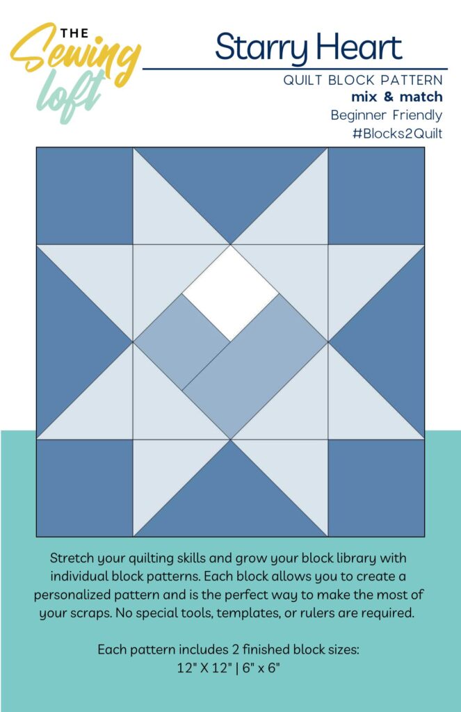 Learn how to sew the Starry Heart Quilt Block. An easy, beginner-friendly quilt block that is easy to make. Pattern includes 6" & 12" sizes and is part of the Blocks2Quilt series by The Sewing Loft.